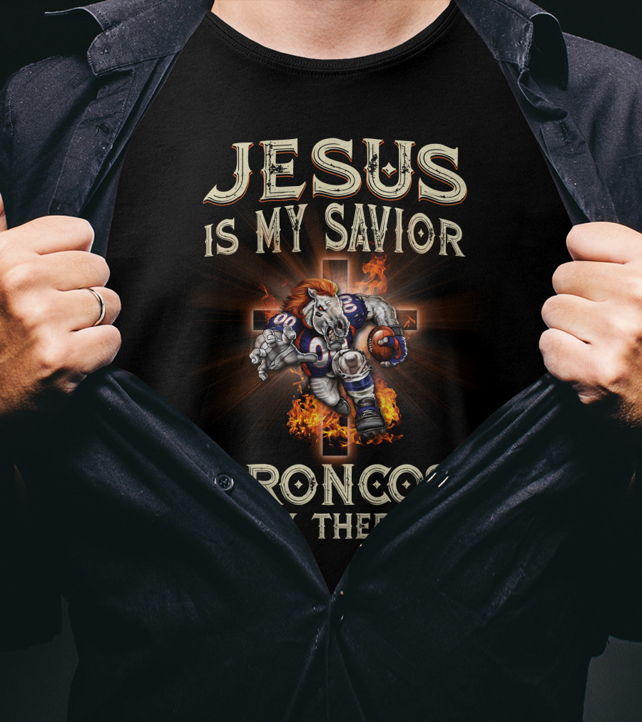 Jesus Is My Savior Broncos Is My Therapy Denver Broncos T-Shirt