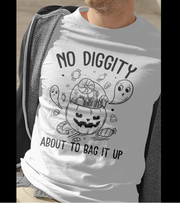 No Diggity About To Bag It Up Funny Pumpkin Ghosts And Candies T-Shirt