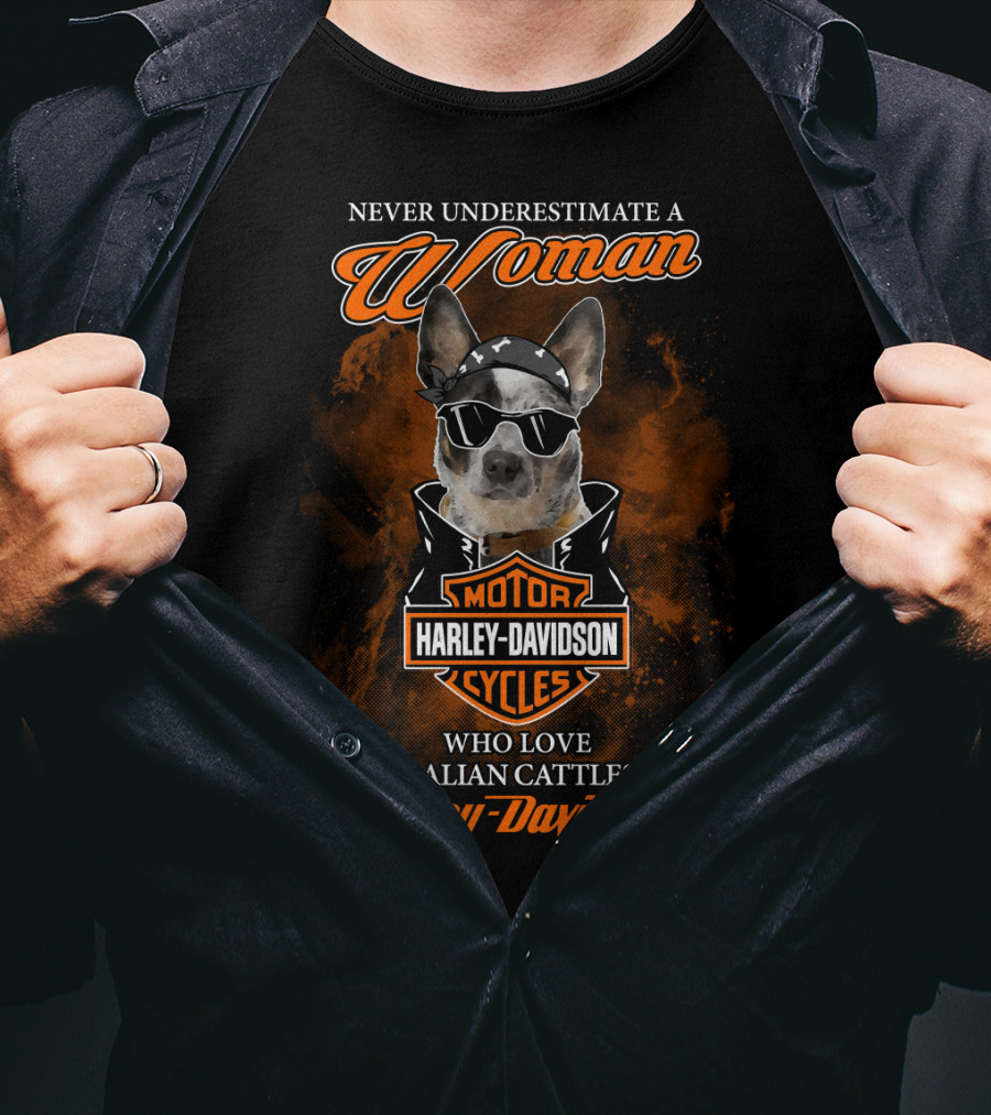 Never Underestimate A Woman Who Loves Australian Cattle And Harley Davidson T-Shirt