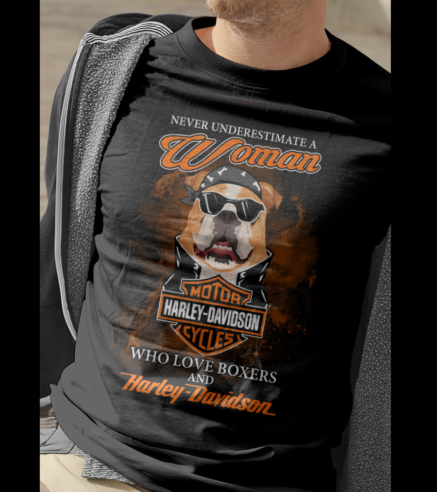 Never Underestimate A Woman Who Loves Boxers And Harley Davidson Motorcycles T-Shirt