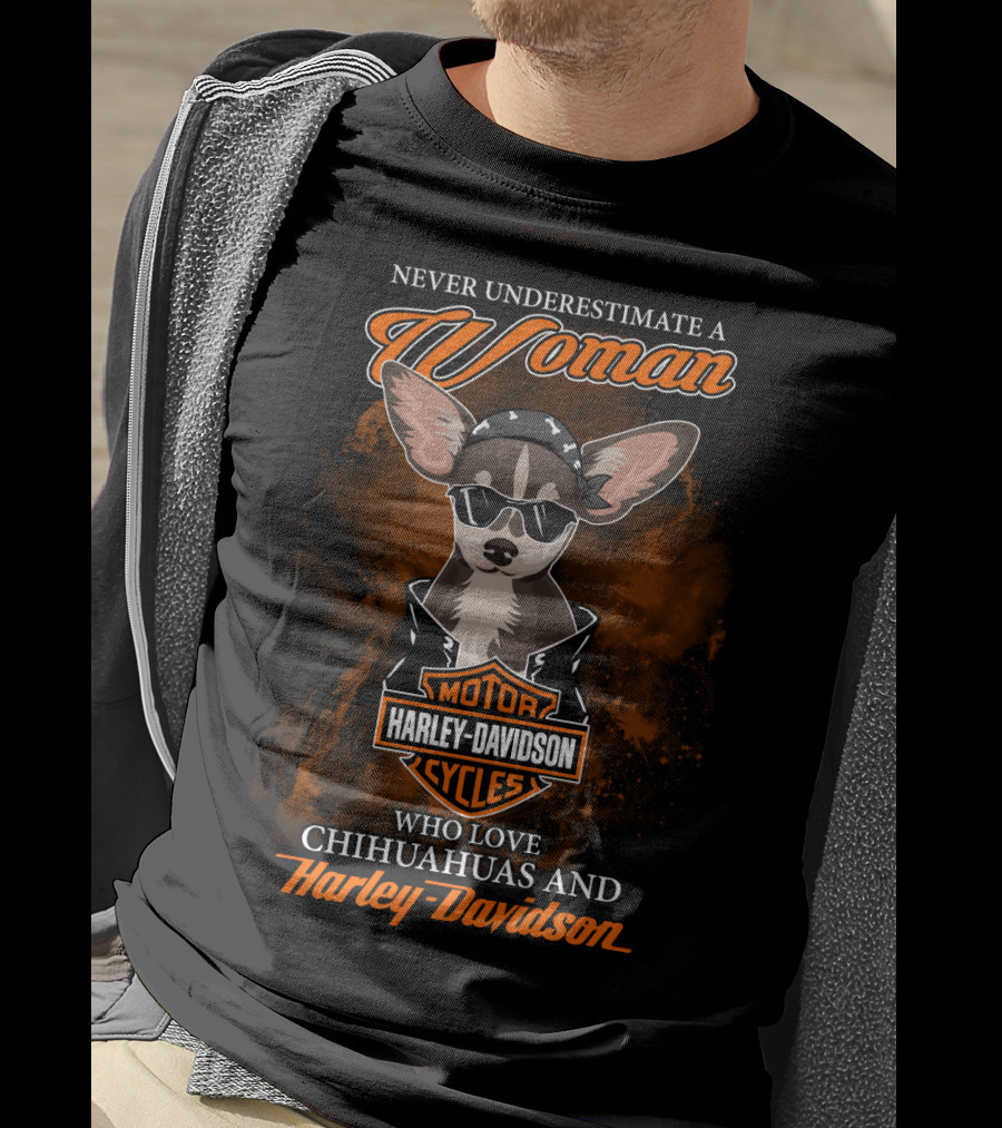 Never Underestimate A Woman Who Loves Chihuahuas And Harley Davidson T-Shirt