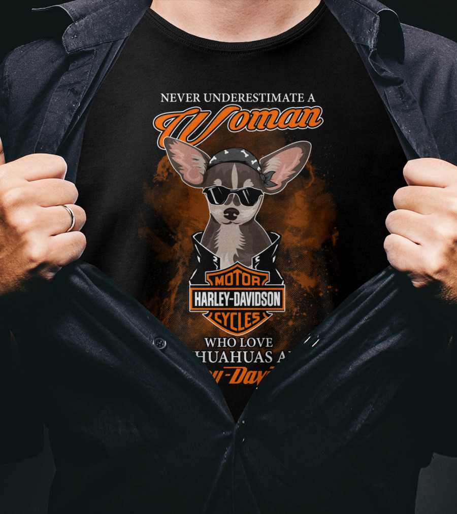 Never Underestimate A Woman Who Loves Chihuahuas And Harley Davidson T-Shirt