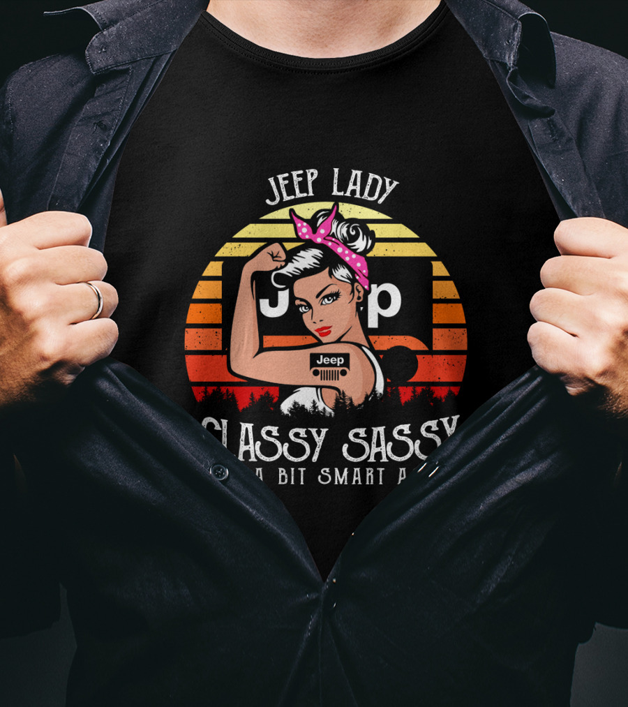 Jeep Lady Classy Sassy And A Bit Smart Assy T-Shirt