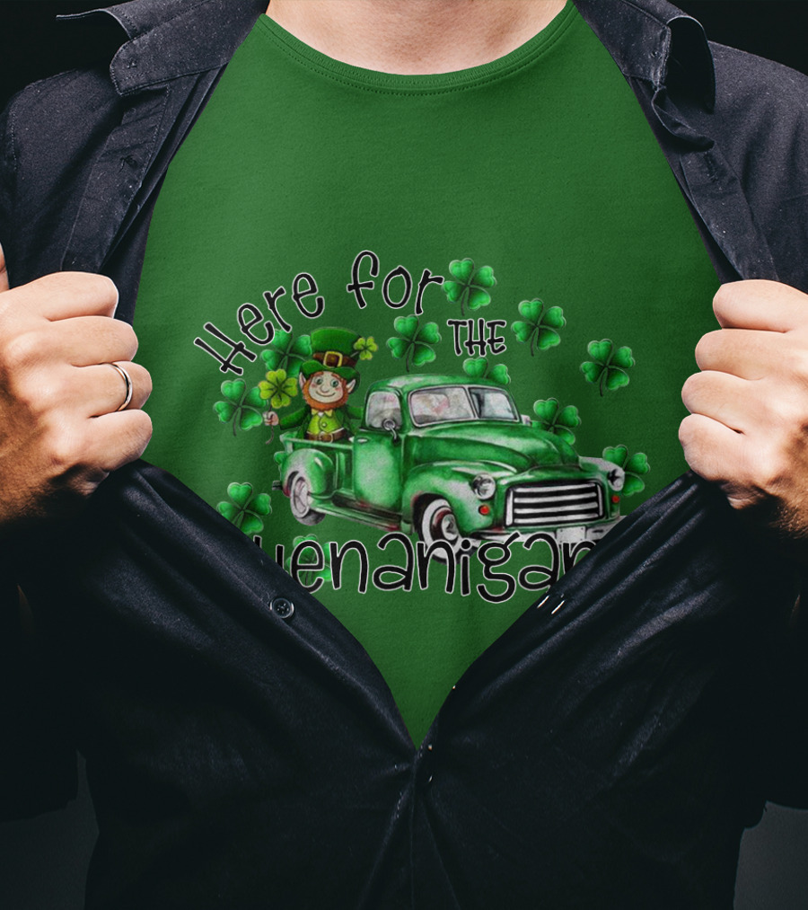 Here For The Shenanigans Leprechaun Green Truck Clover Leaves T-Shirt