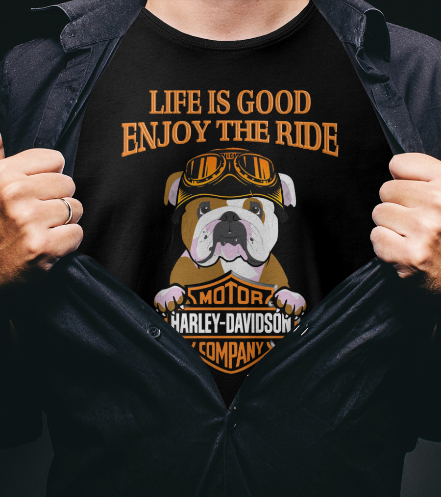 Life Is Good Enjoy The Ride Bulldog Harley Davidson Motor Company T-Shirt