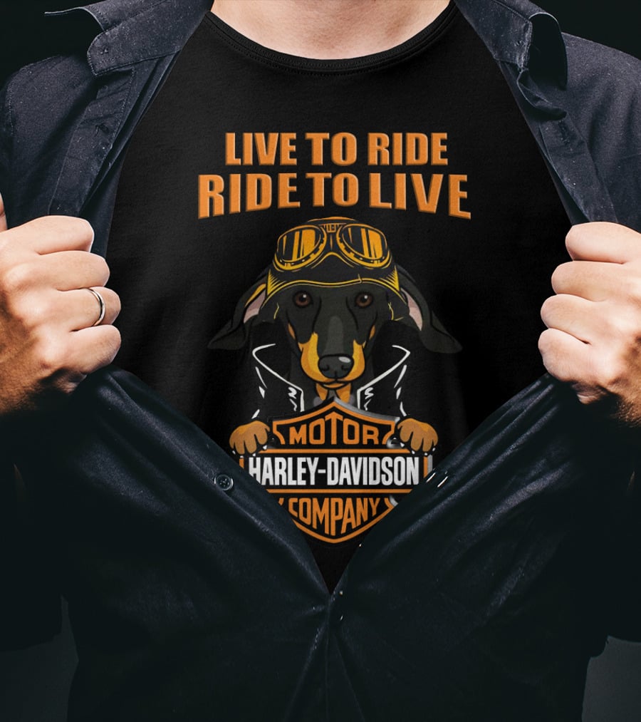 Live To Ride Ride To Live Harley Davidson Dachshund Motor Company T-Shirt