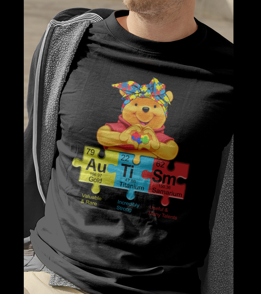 Autism Pooh Valuable Rare Incredibly Strong Many Talents T-Shirt