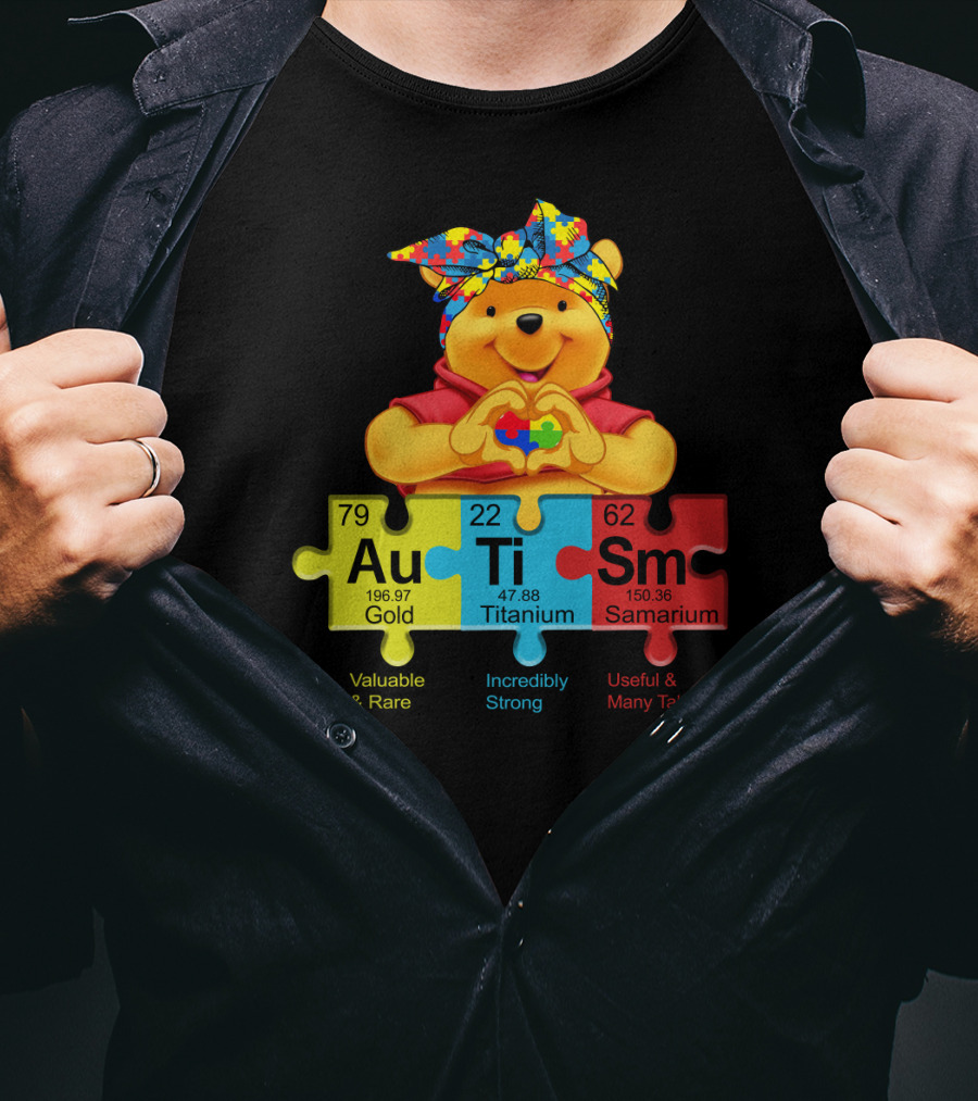 Autism Pooh Valuable Rare Incredibly Strong Many Talents T-Shirt