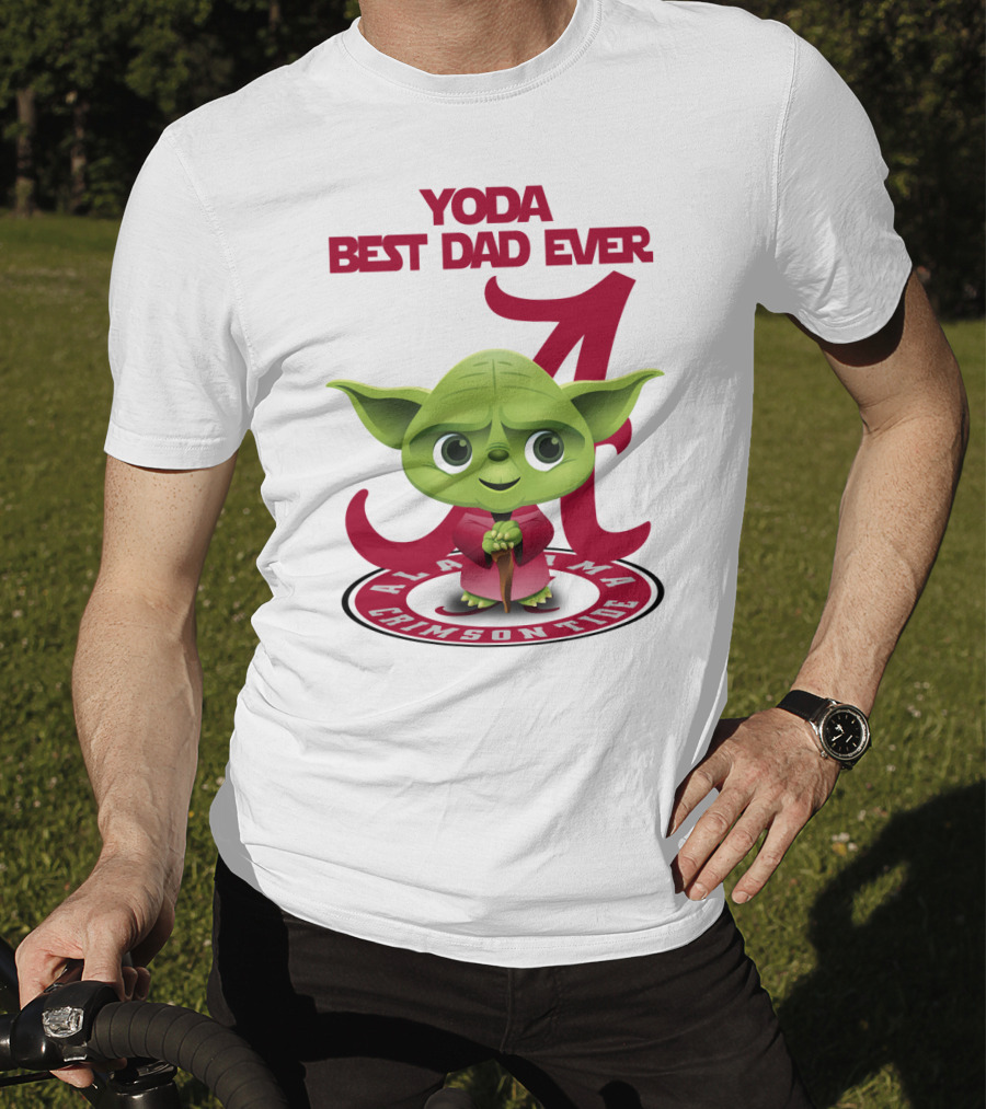 Yoda Best Dad Ever Alabama Crimson Tide T-Shirt