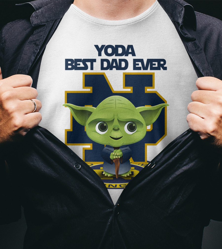 Yoda Best Dad Ever Notre Dame Fighting Irish T-Shirt