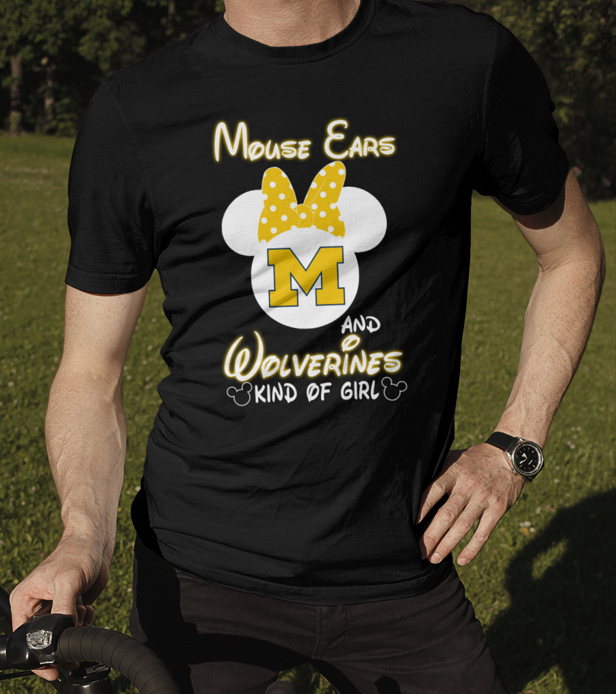 Mouse Ears And Wolverines Kind Of Girl T-Shirt