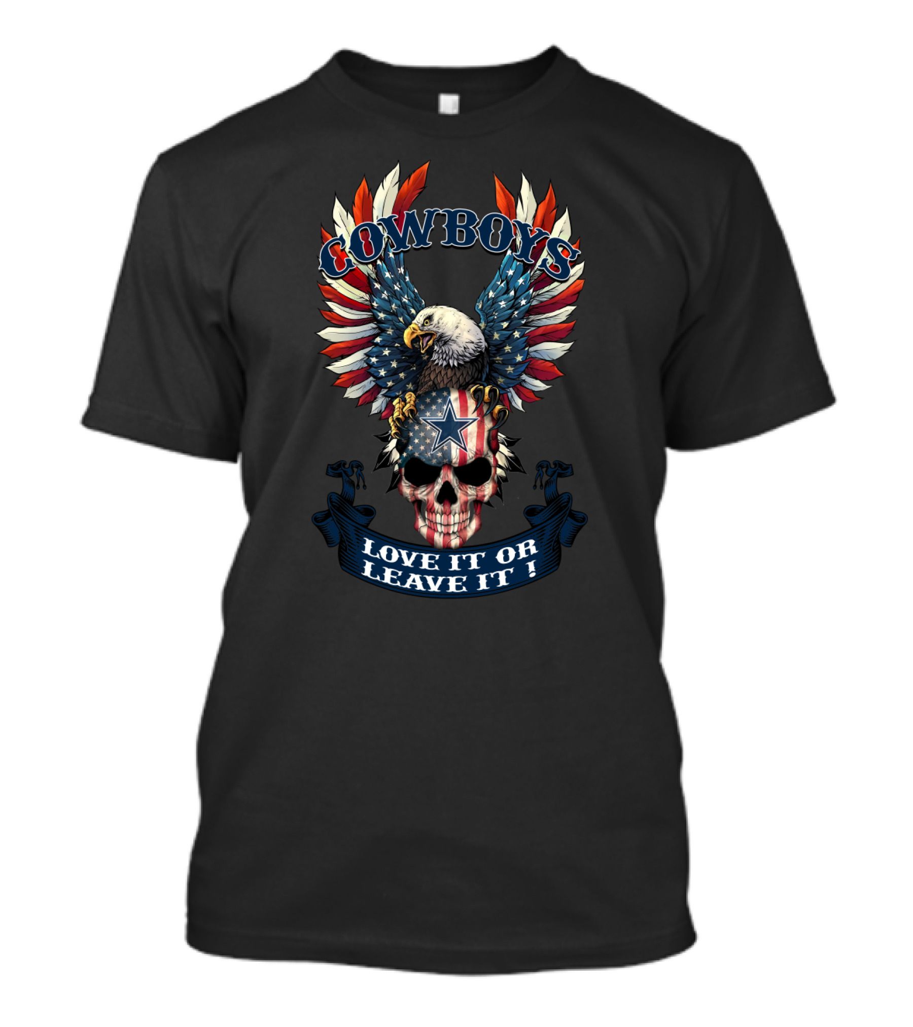 Cowboys Eagle Flag Skull Love It Or Leave It T-Shirt