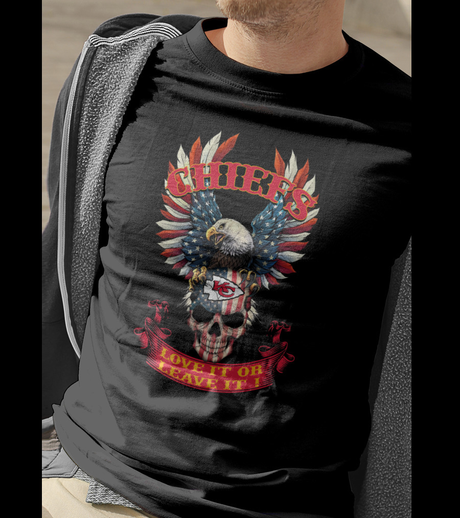 Chiefs Love It Or Leave It Skull Eagle Nfl T-Shirt