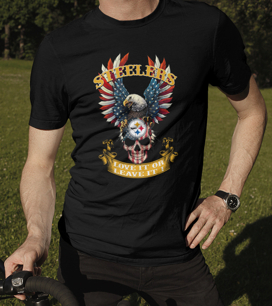 Steelers Bald Eagle American Flag Skull Love It Or Leave It T-Shirt