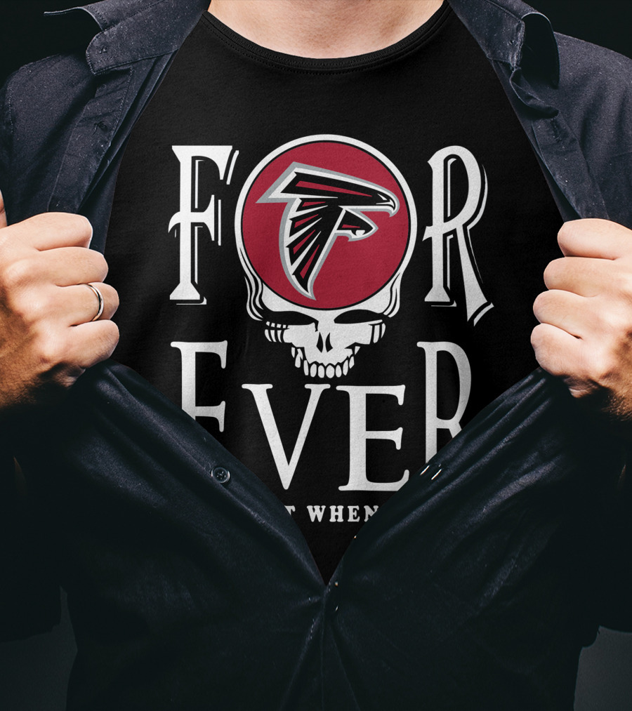For Ever Atlanta Falcons Not Just When We Win Skull T-Shirt