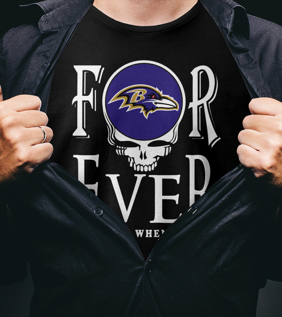 Forever Baltimore Ravens Not Just When We Win T-Shirt