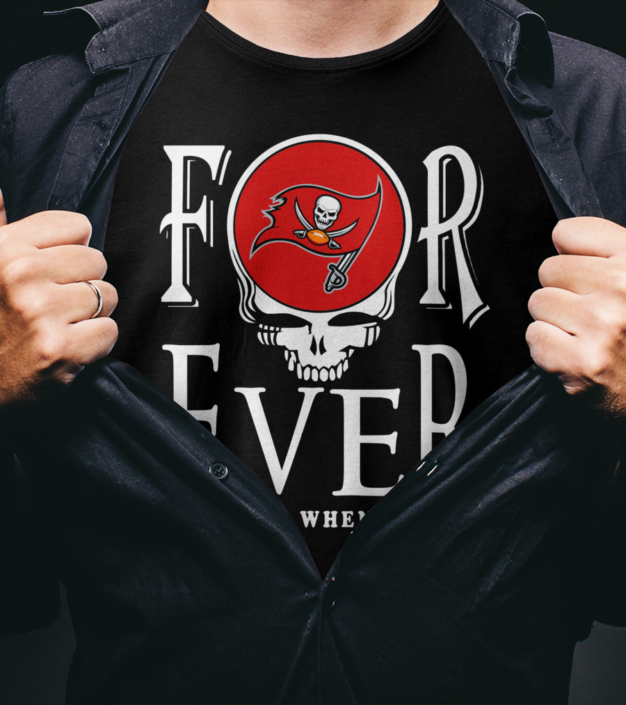 Forever Tampa Bay Buccaneers Not Just When We Win T-Shirt