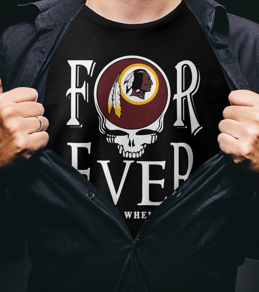 Forever Not Just When We Win Washington Redskins T-Shirt