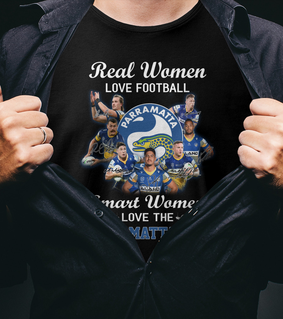 Real Women Love Football Smart Women Love The Parramatta Eels T-Shirt