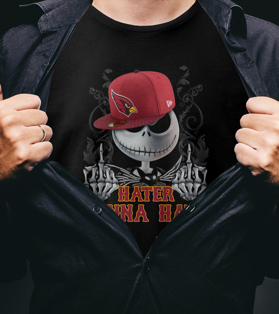 Hater Gonna Hate Arizona Cardinals Jack Skellington Hat T-Shirt