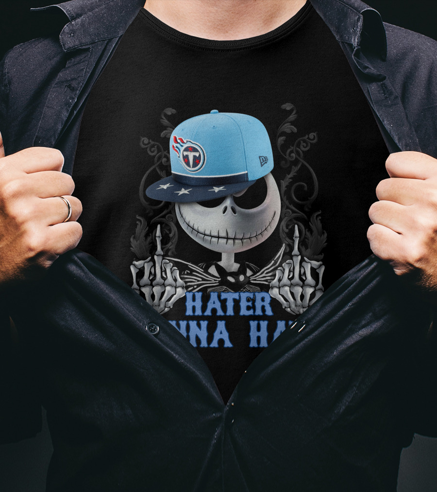 Tennessee Titans Hater Gonna Hate Skeleton Snapback Cap T-Shirt