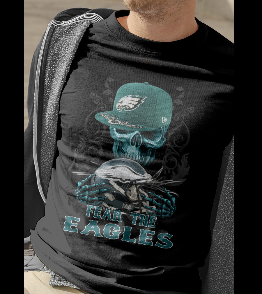 Fear The Eagles Skull With Philadelphia Eagles Cap And Helmet T-Shirt