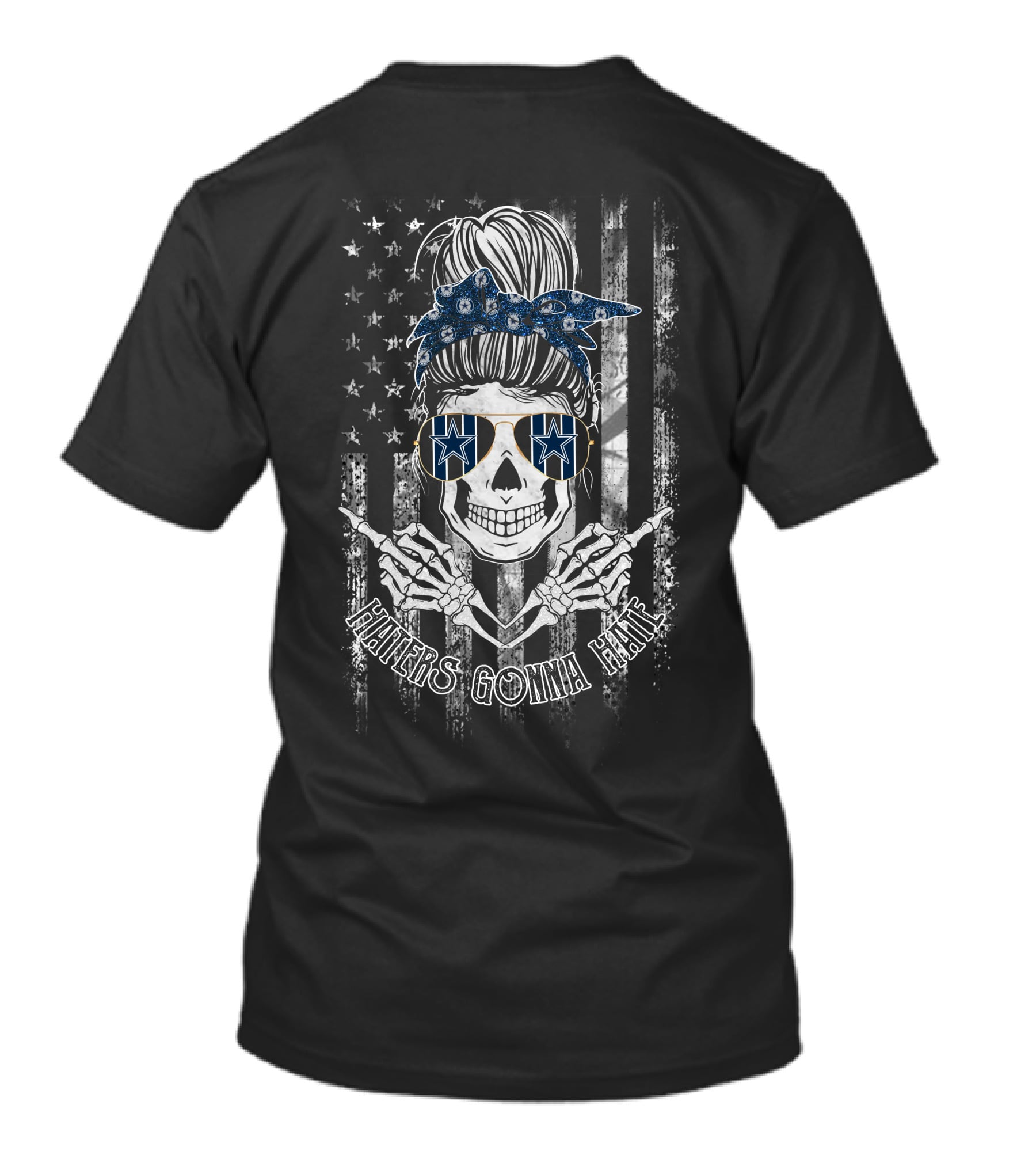 Haters Gonna Hate Skull With Dallas Cowboys Inspired Bandana And Sunglasses T-Shirt