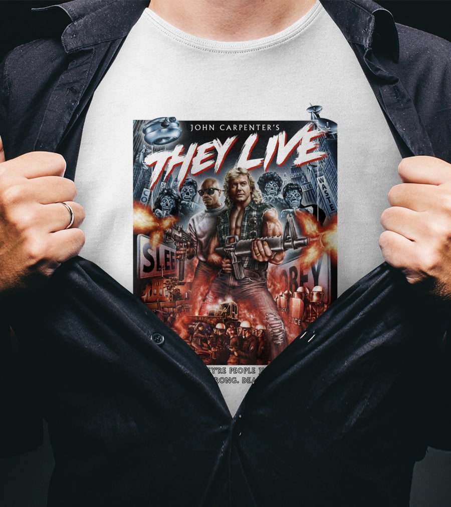 John Carpenter's They Live You Think They're People Just Like You You're Wrong Dead Wrong T-Shirt