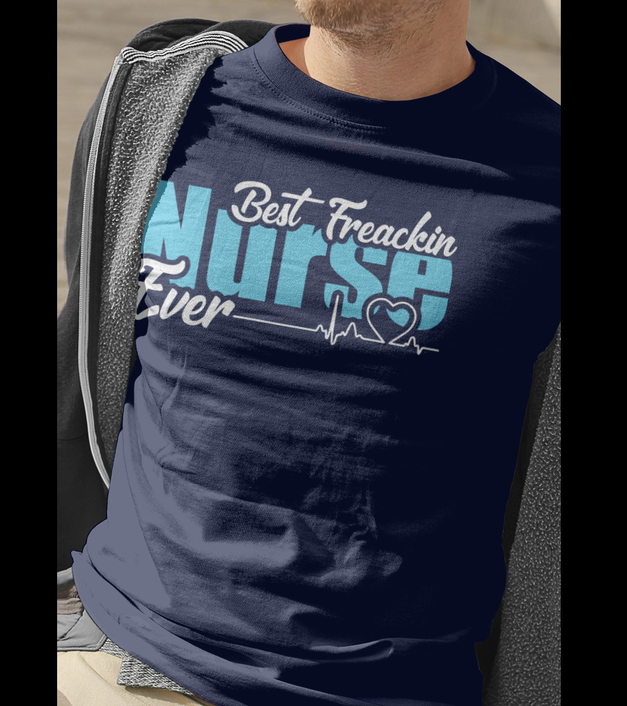 Best Freakin Nurse Ever Heartbeat T-Shirt