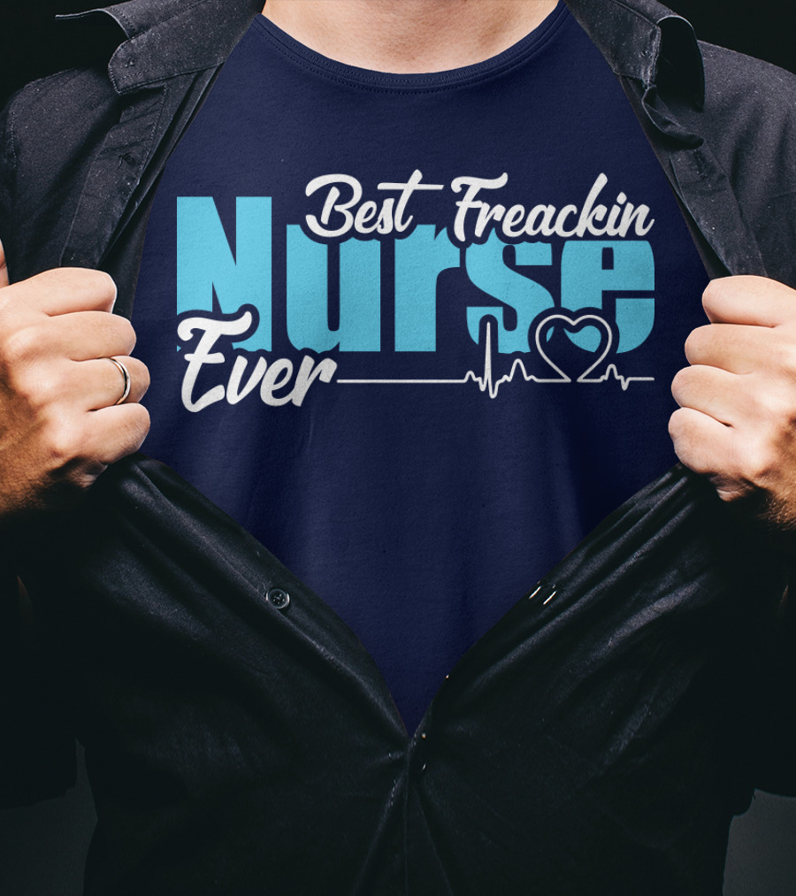 Best Freakin Nurse Ever Heartbeat T-Shirt