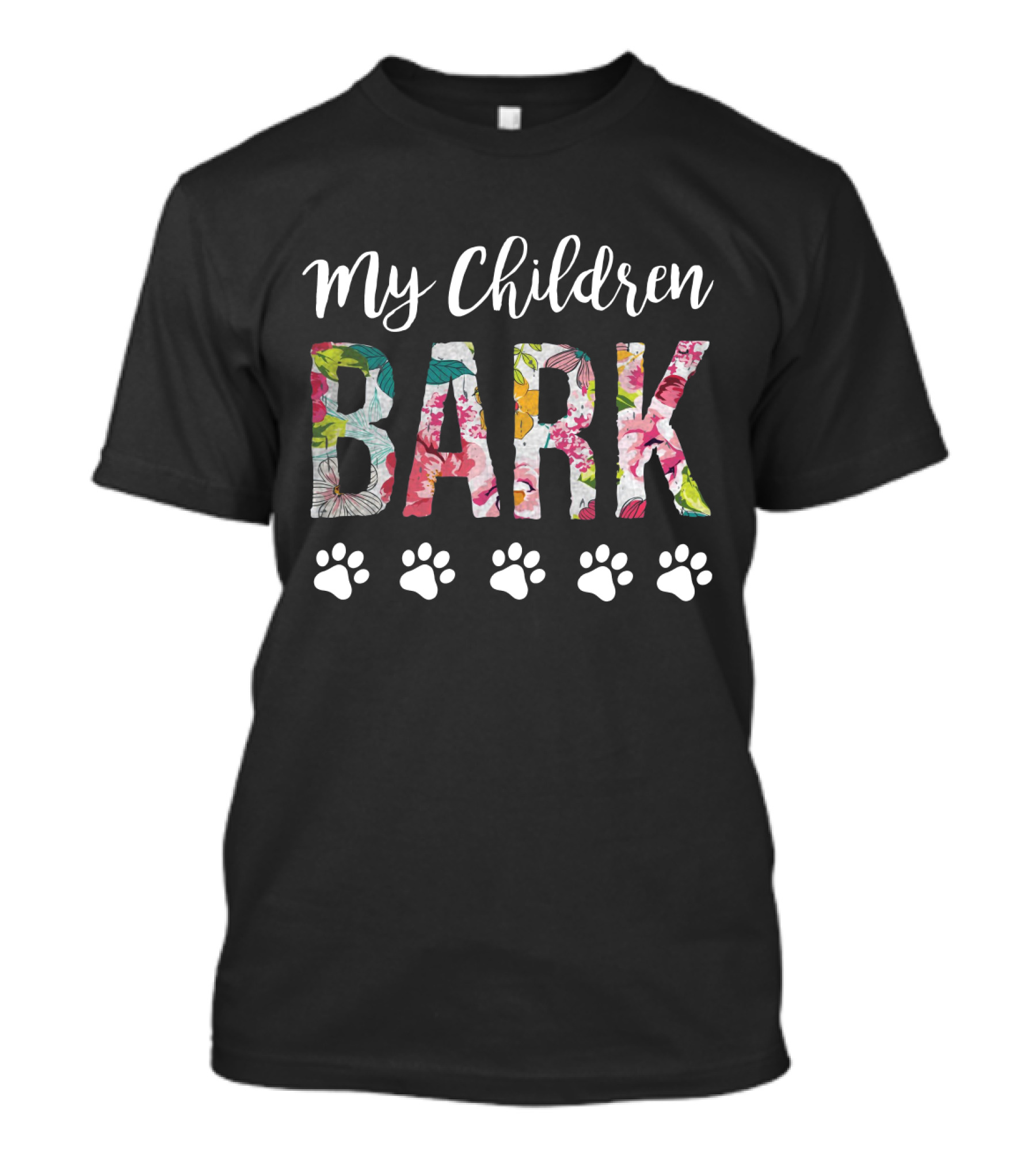 My Children Bark Floral Print Paw Prints T-Shirt