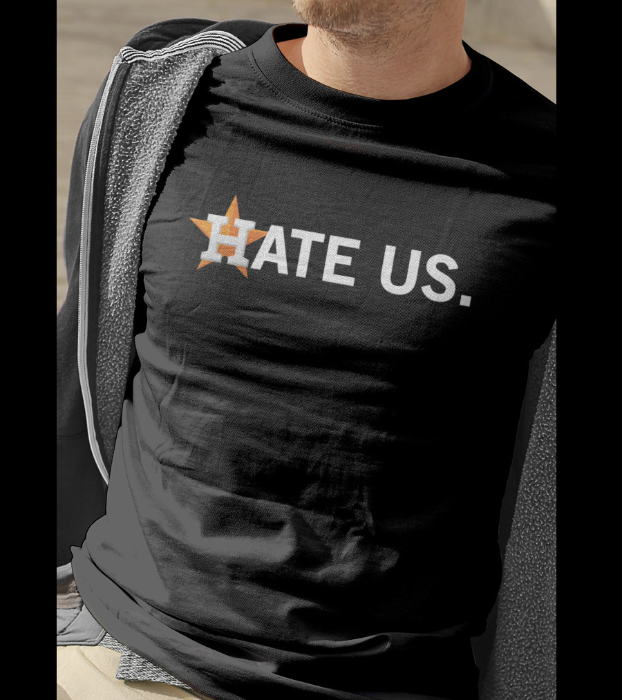 H Astros Baseball Hate Us T-Shirt