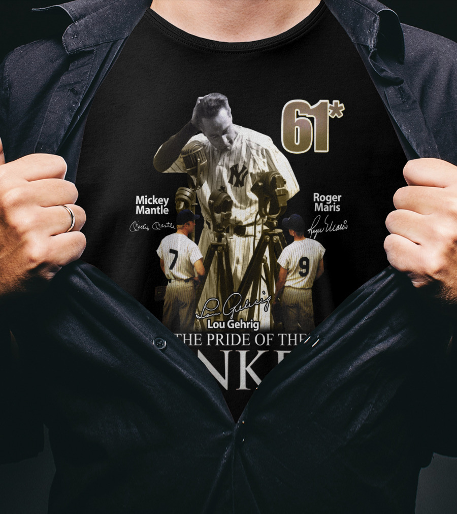 61* Lou Gehrig Mickey Mantle Roger Maris The Pride Of The Yankees T-Shirt