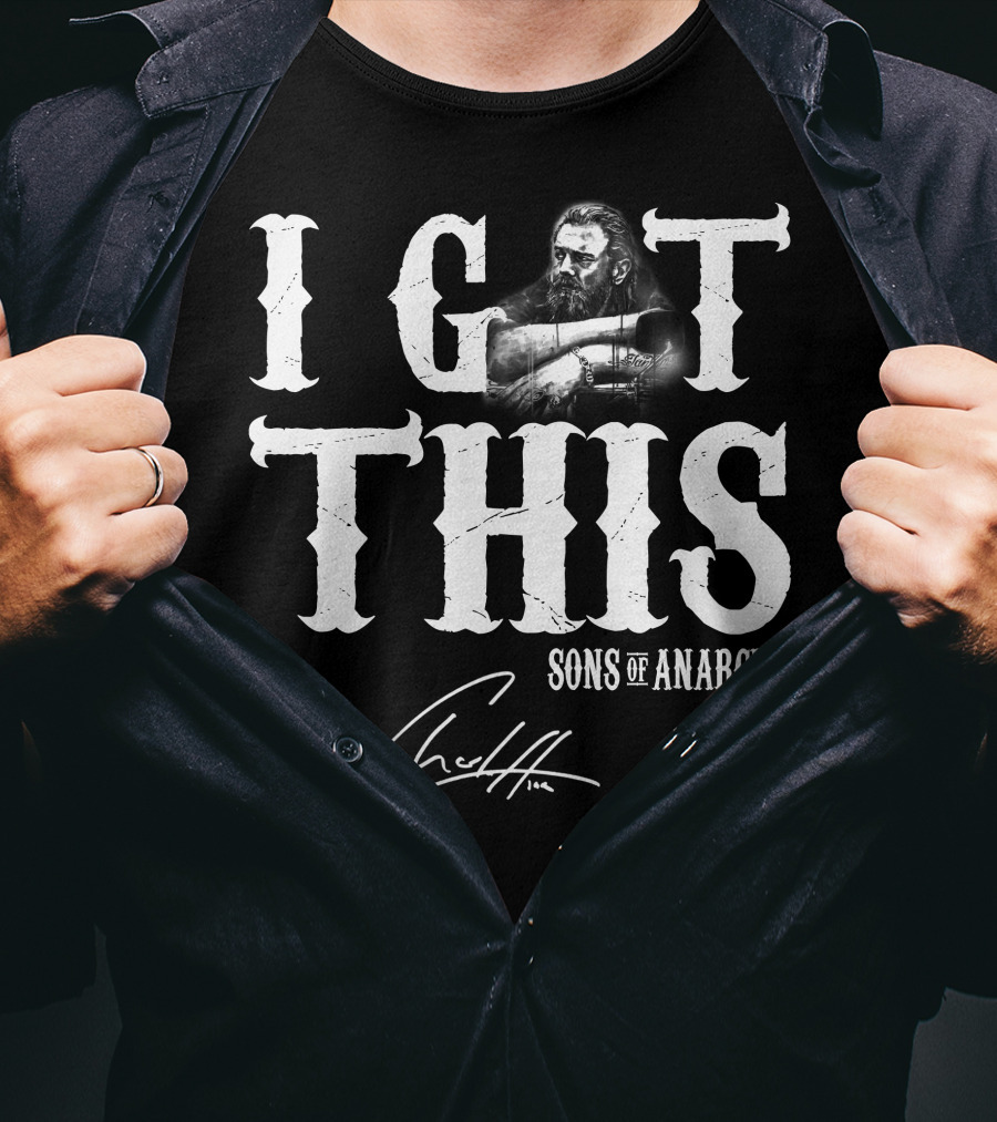 I Got This Sons Of Anarchy T-Shirt