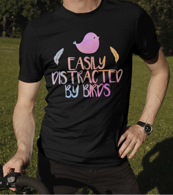 Easily Distracted By Birds Cute Colorful Bird And Feathers T-Shirt