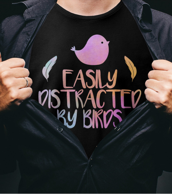 Easily Distracted By Birds Cute Colorful Bird And Feathers T-Shirt