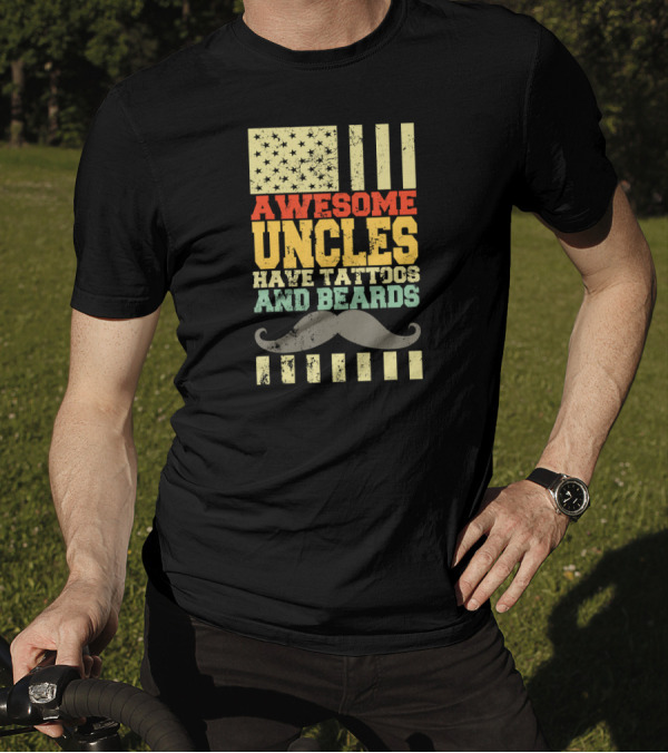 Awesome Uncles Have Tattoos And Beards American Flag Style With Moustache T-Shirt