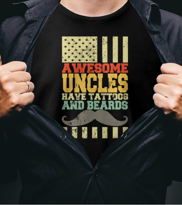 Awesome Uncles Have Tattoos And Beards American Flag Style With Moustache T-Shirt