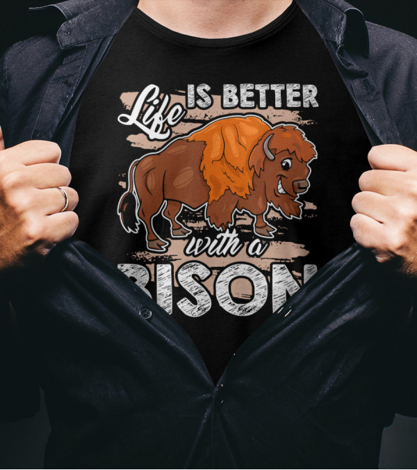 Life Is Better With A Bison Drawing T-Shirt