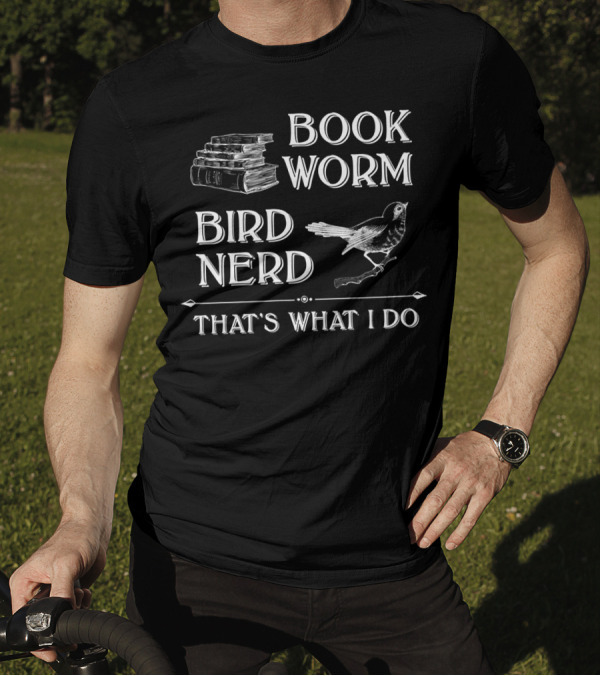 Bookworm Bird Nerd That's What I Do Stack Of Books And Bird T-Shirt