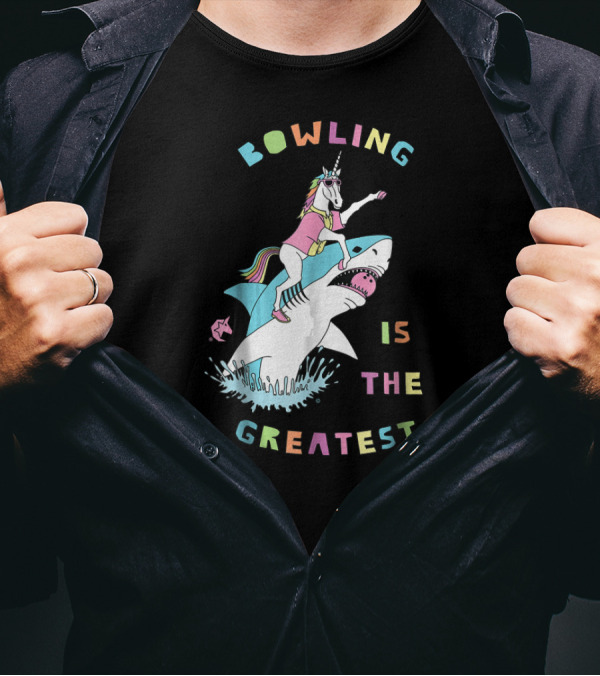 Bowling Is The Greatest Unicorn Riding Shark T-Shirt