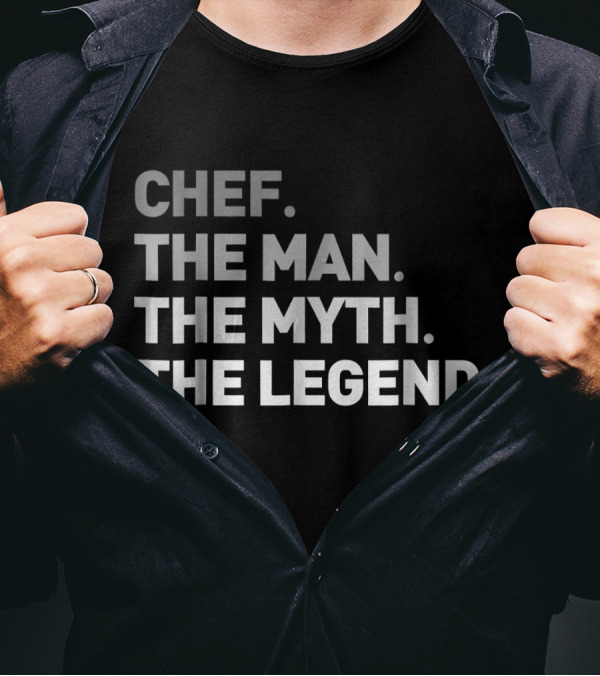 Chef The Man The Myth The Legend Cool Culinary T-Shirt