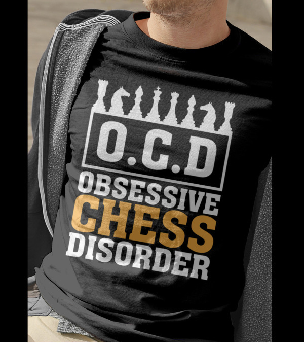O.C.D Obsessive Chess Disorder Chess Pieces T-Shirt