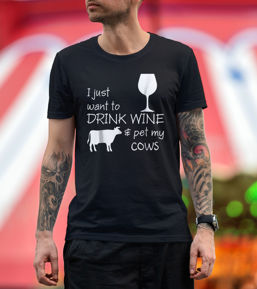 I Just Want to Drink Wine and Pet My Cows with Wine Glass and Cow Icons T-Shirt
