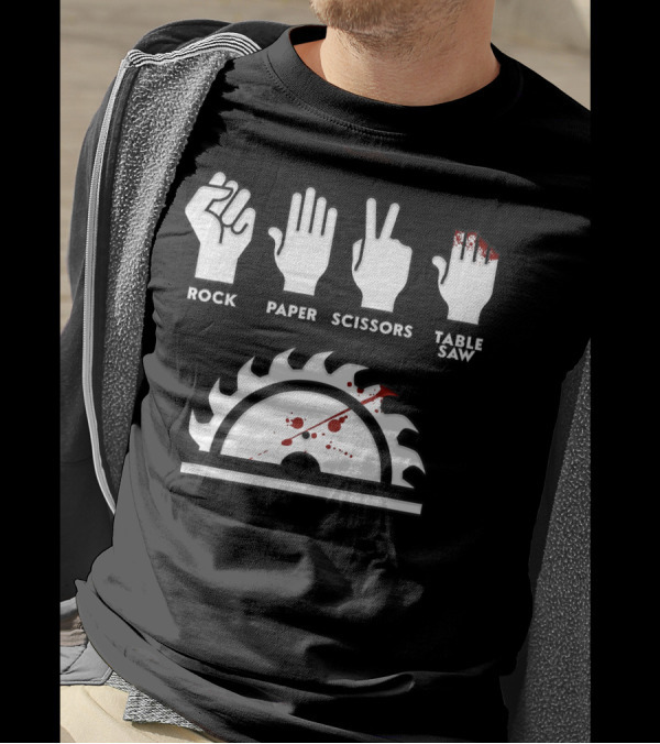 Rock Paper Scissors Table Saw Bloody Handprint Humorous T-Shirt