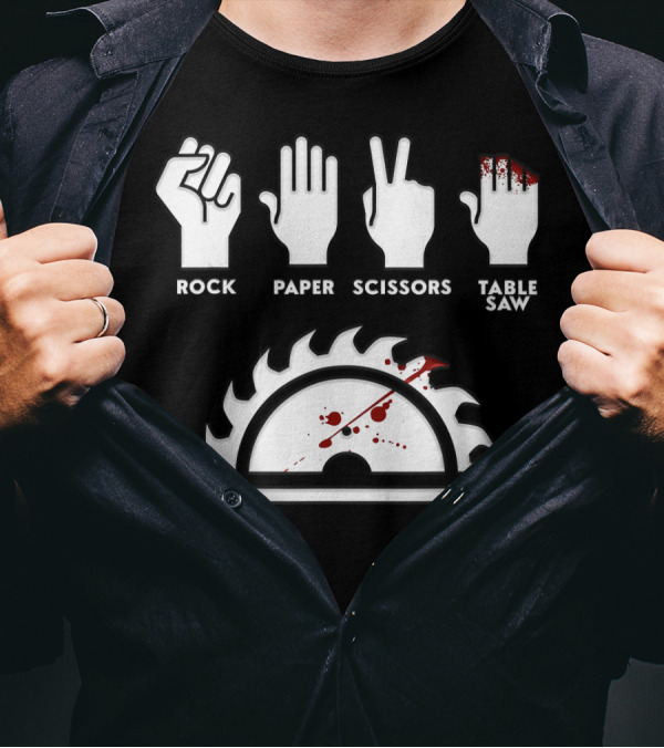 Rock Paper Scissors Table Saw Bloody Handprint Humorous T-Shirt