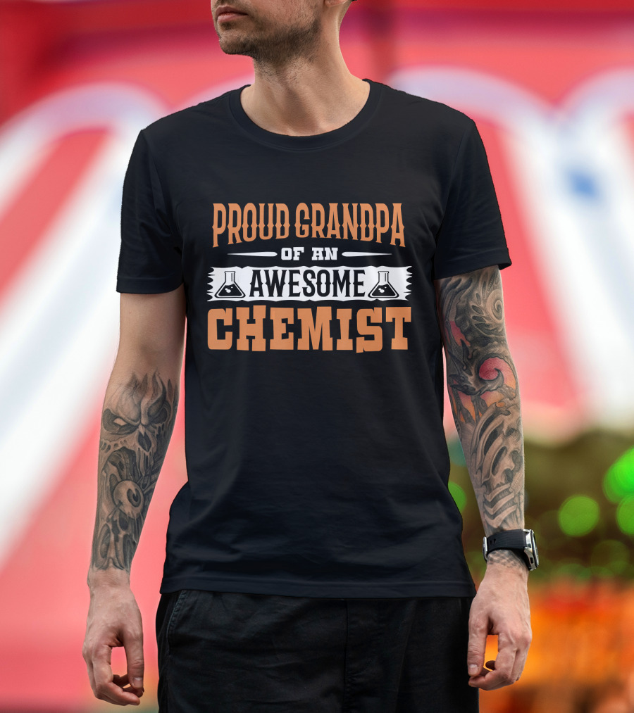Proud Grandpa of an Awesome Chemist T-Shirt