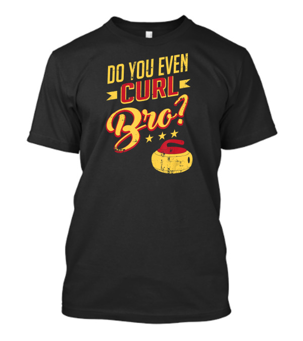 Do You Even Curl Bro Curling Stone And Stars T-Shirt