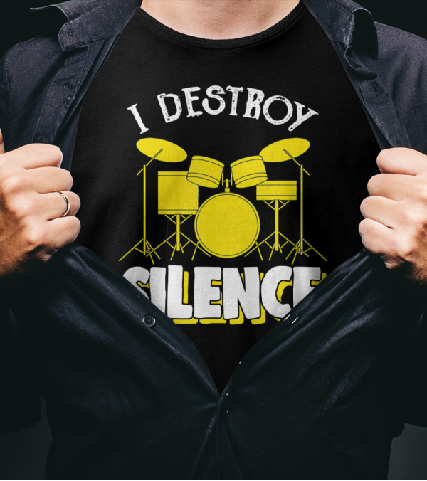 I Destroy Silence Drum Player Funny Drummer Drum Kit T-Shirt