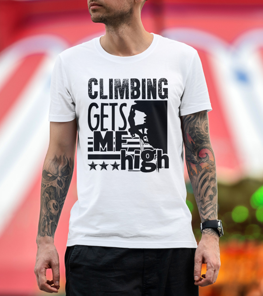 Climbing Gets Me High Rock Climbing Adventure with Stars T-Shirt
